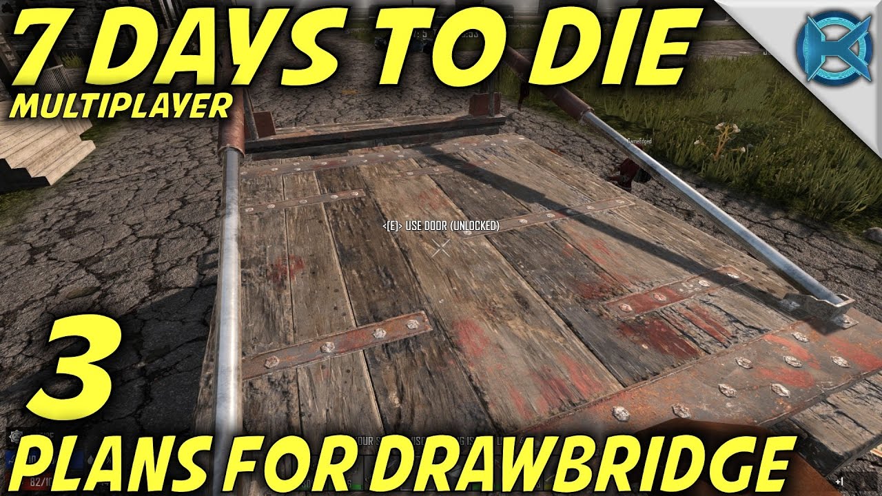 7 days to die drawbridge dimensions